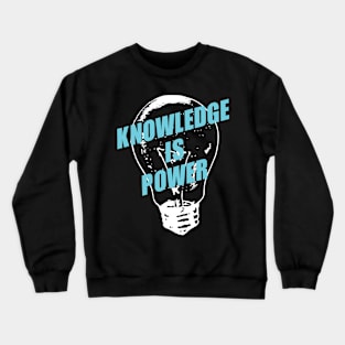 'Knowledge Is Power' Education Shirt Crewneck Sweatshirt